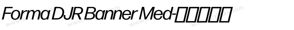 Forma DJR Banner Med字体转换